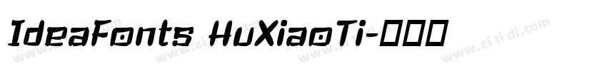 IdeaFonts HuXiaoTi字体转换